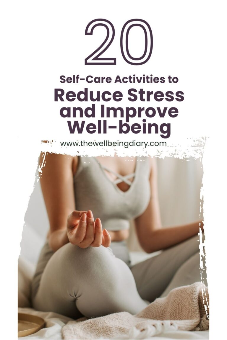 20 Self Care Activities to Reduce Stress and Improve Well Being