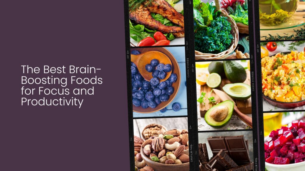 The Best Brain Boosting Foods for Focus and Productivity